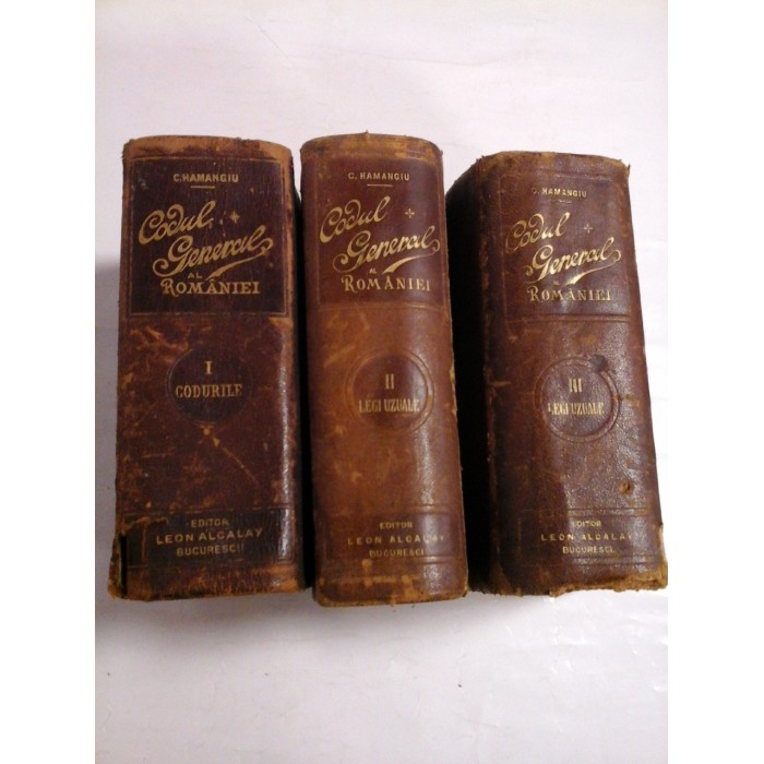 CODUL GENERAL AL ROMANIEI - HAMANGIU - 3 volume - editia 1900 CODUL GENERAL AL ROMANIEI - HAMANGIU - 3 volume - editia 1900